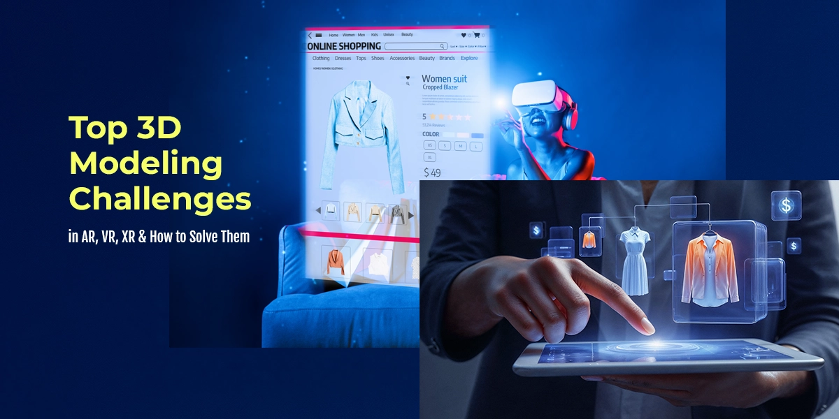 3D Modeling Challenges in AR, VR, XR