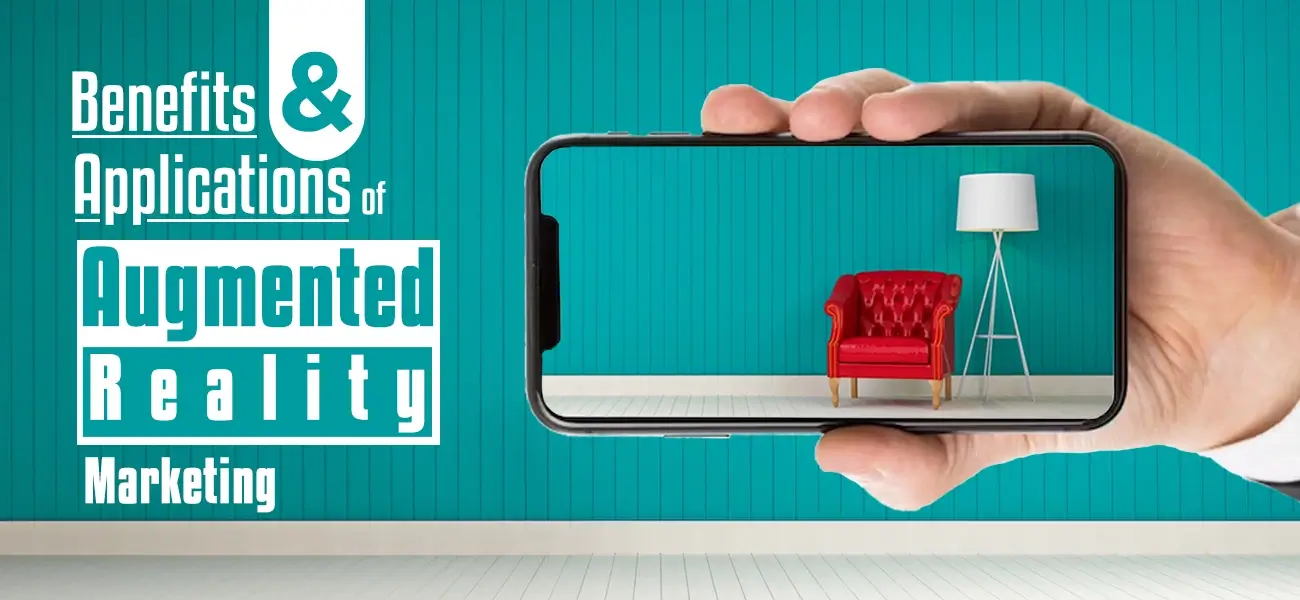 Benefits and Applications of Augmented Reality Marketing